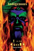 I am GoD Indigenous (Creation, #3)