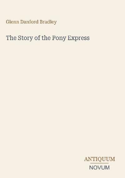 The Story of the Pony Express