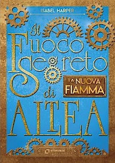 Il Fuoco Segreto di Altea - La nuova fiamma