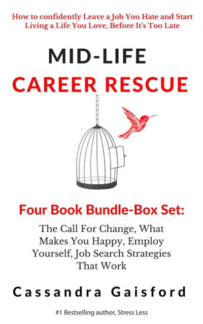 Title of publication Mid-Life Career Rescue Series Box Set (Books 1-4):The Call For Change, What Makes You Happy, Employ Yourself, Job Search Strategies That Work