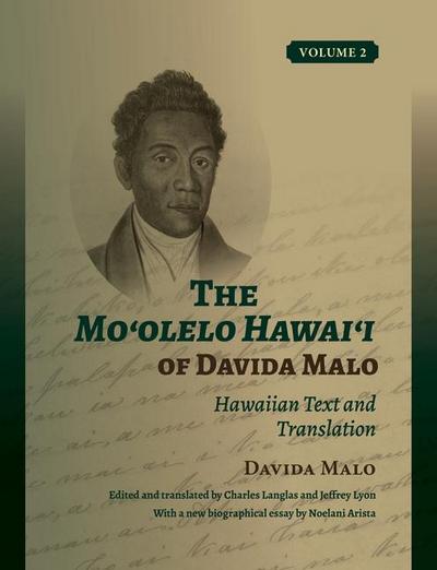 The Mo&#699;olelo Hawai&#699;i of Davida Malo Volume 2