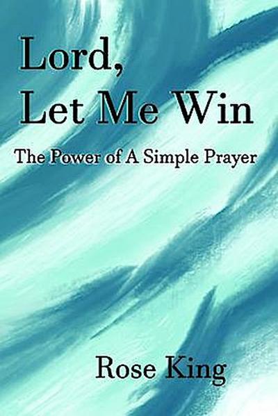 Lord, Let Me Win