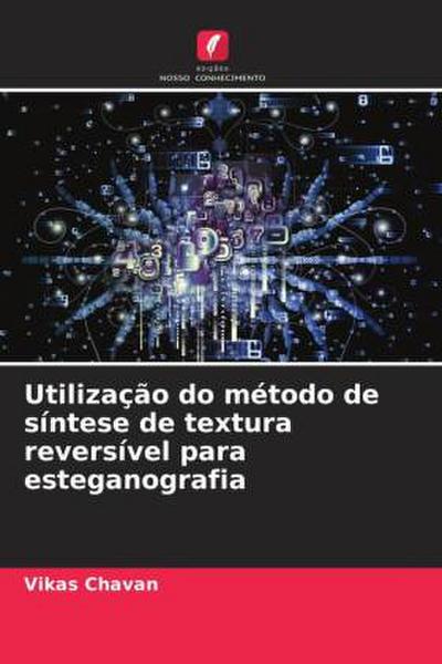 Utilização do método de síntese de textura reversível para esteganografia