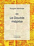 La Double Méprise