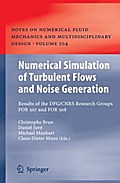 Numerical Simulation of Turbulent Flows and Noise Generation