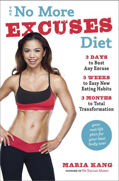 The No More Excuses Diet