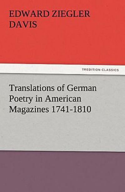 Translations of German Poetry in American Magazines 1741-1810