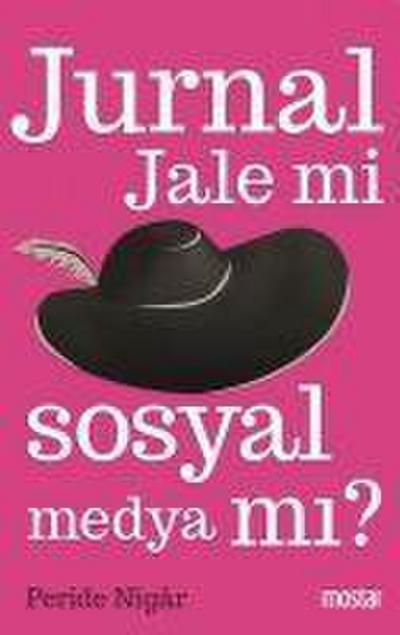 Jurnal Jale mi Sosyal Medya mi