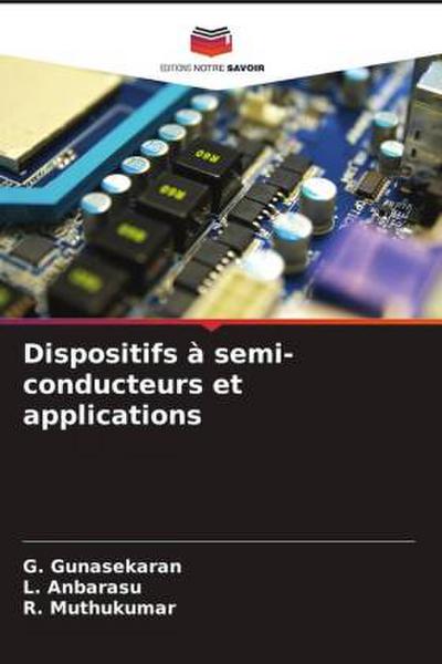 Dispositifs à semi-conducteurs et applications