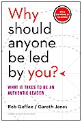Why Should Anyone Be Led by You? With a New Preface by the Authors
