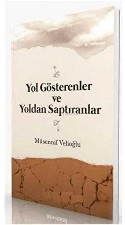 Yol Gösterenler ve Yoldan Saptiranlar