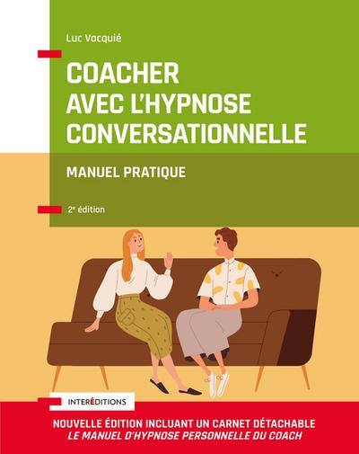 Coacher avec l’hypnose conversationnelle - 2e éd.