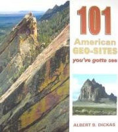101 American Geo-Sites You’ve Gotta See