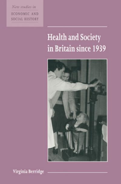 Health and Society in Britain Since 1939