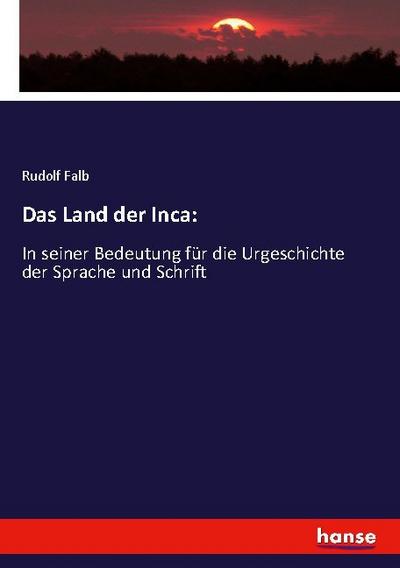 Das Land der Inca - Rudolf Falb