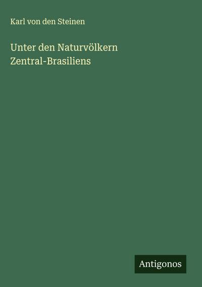 Unter den Naturvölkern Zentral-Brasiliens