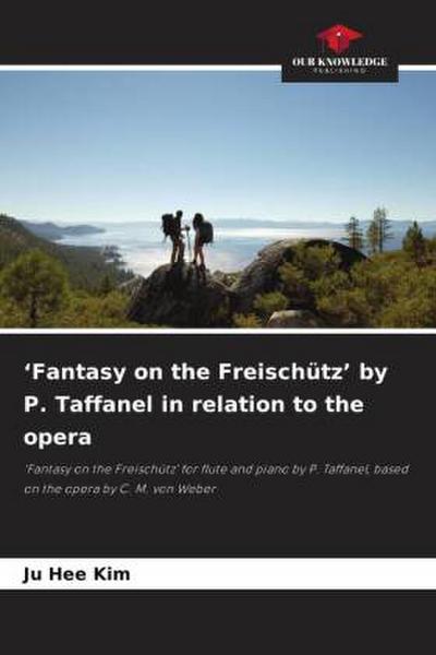 ’Fantasy on the Freischütz’ by P. Taffanel in relation to the opera