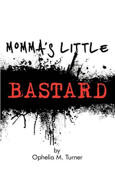 Momma’s Little Bastard