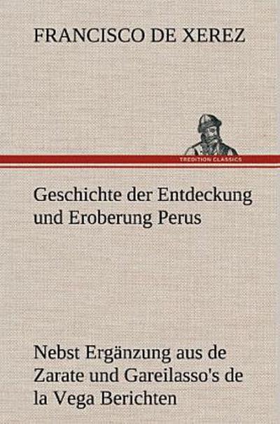 Geschichte der Entdeckung und Eroberung Perus