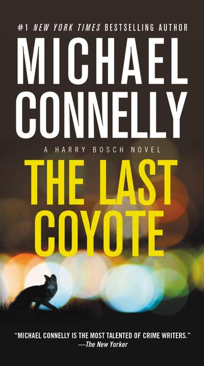 The Last Coyote (A Harry Bosch Novel, Band 4)