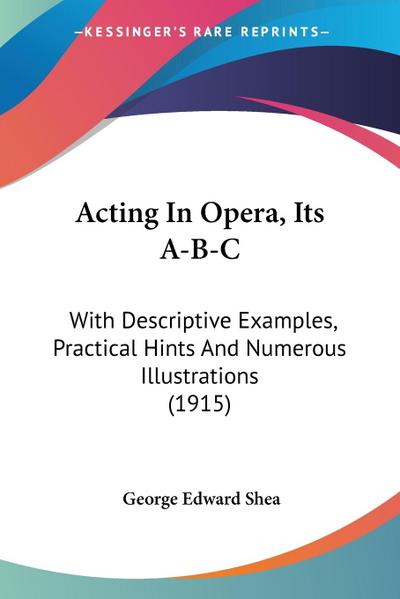 Acting In Opera, Its A-B-C