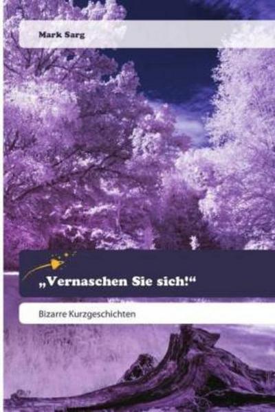 "Vernaschen Sie sich!"