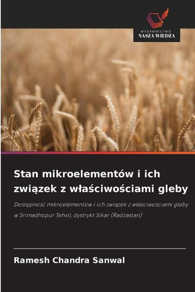 Stan mikroelementów i ich zwi¿zek z w¿a¿ciwo¿ciami gleby