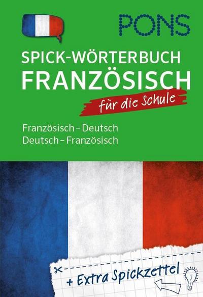 PONS Spick-Wörterbuch für die Schule: Französisch-Deutsch / Deutsch-Französisch