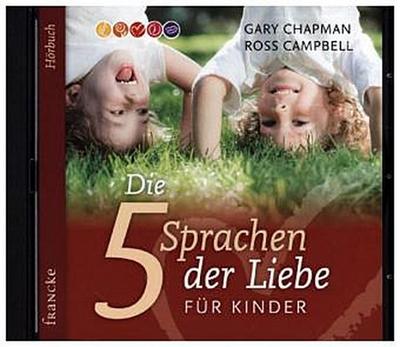 Die fünf Sprachen der Liebe für Kinder, 1 Audio-CD