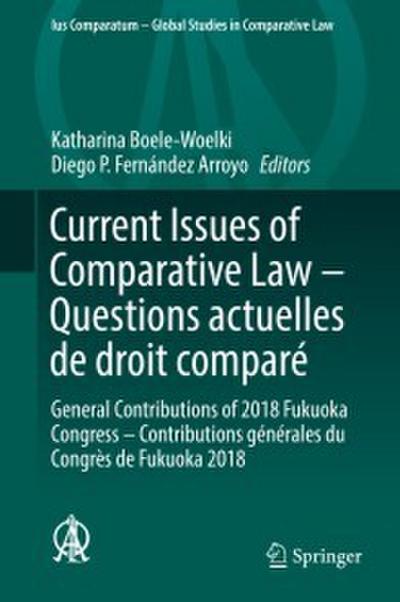 Current Issues of Comparative Law - Questions actuelles de droit comparé