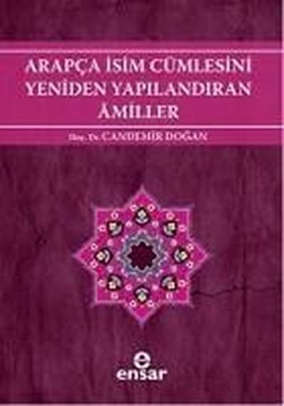 Arapca Isim Cümlesini Yeniden Yapilandiran Amiller