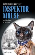 Inspektor Mouse und der Gang in die Tiefe (Inspektor Mouse, Bd. 1)