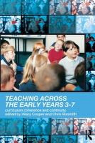 Teaching Across the Early Years 3-7
