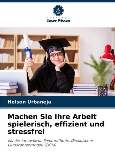 Machen Sie Ihre Arbeit spielerisch, effizient und stressfrei