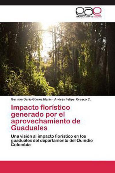 Impacto florístico generado por el aprovechamiento de Guaduales