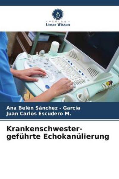 Krankenschwester-geführte Echokanülierung