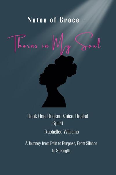 Notes Of Grace - Thorns in my Soul Book One