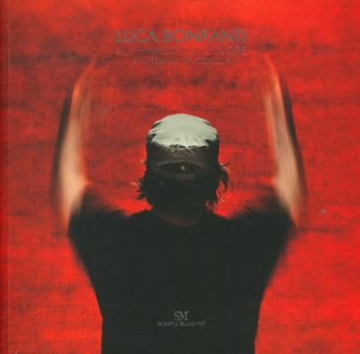 Galbiati, M: Luca Bonfanti. Alchimista del colore-Alchemist