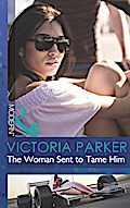 The Woman Sent to Tame Him