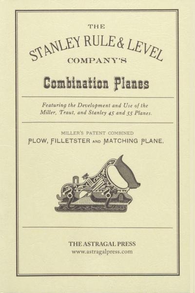 The Stanley Rule & Level Company’s Combination Plane