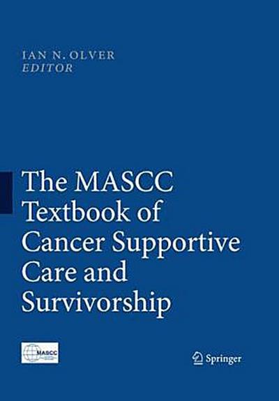 The MASCC Textbook of Cancer Supportive Care and Survivorship
