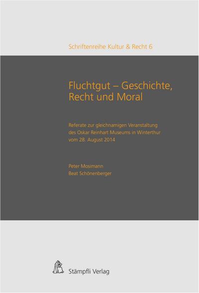 Fluchtgut - Geschichte, Recht und Moral