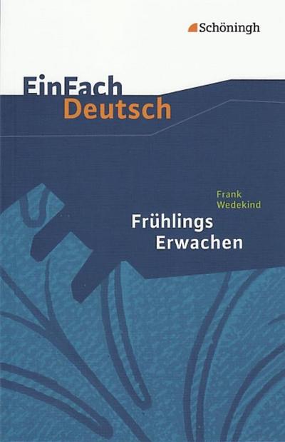 Frühlings Erwachen. EinFach Deutsch Textausgaben