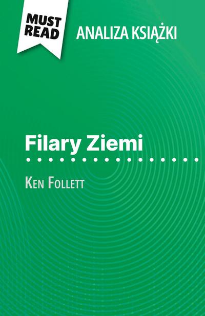 Filary Ziemi ksi¿¿ka Ken Follett (Analiza ksi¿¿ki)