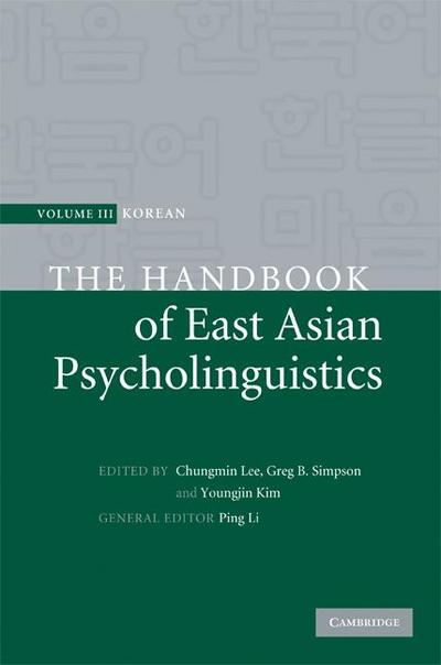 The Handbook of East Asian Psycholinguistics