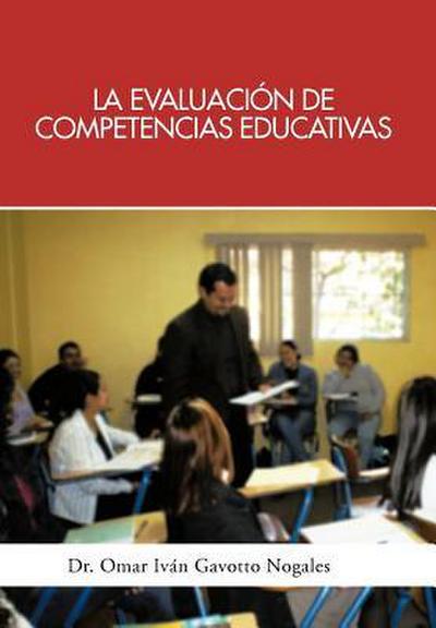 La Evaluacion de Competencias Educativas: Una Aplicacion de La Teoria Holistica de La Docencia Para Evaluar Competencias Desarrolladas a Traves de PR