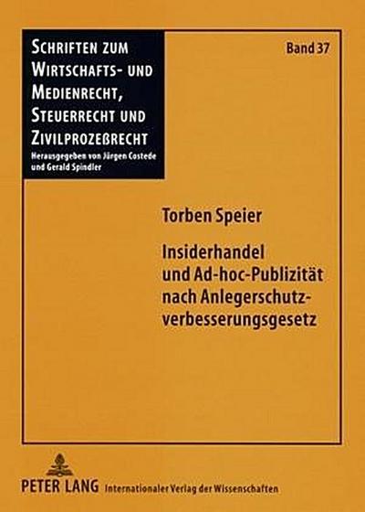 Insiderhandel und Ad-hoc-Publizität nach Anlegerschutzverbesserungsgesetz