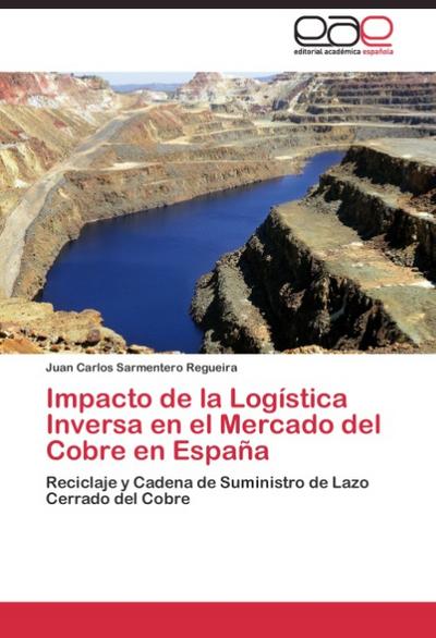 Impacto de la Logística Inversa en el Mercado del Cobre en España - Juan Carlos Sarmentero Regueira