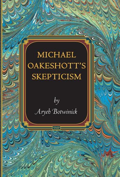 Michael Oakeshott’s Skepticism