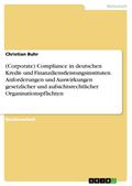 (Corporate) Compliance in deutschen Kredit- und Fi